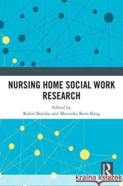 Nursing Home Social Work Research  9781032508993 Taylor & Francis Ltd