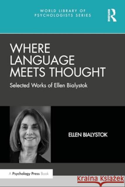 Where Language Meets Thought Ellen Bialystok 9781032509280 Taylor & Francis Ltd