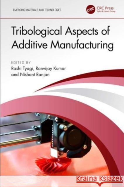 Tribological Aspects of Additive Manufacturing  9781032509754 Taylor & Francis Ltd