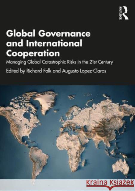 Global Governance and International Cooperation  9781032510194 Taylor & Francis Ltd