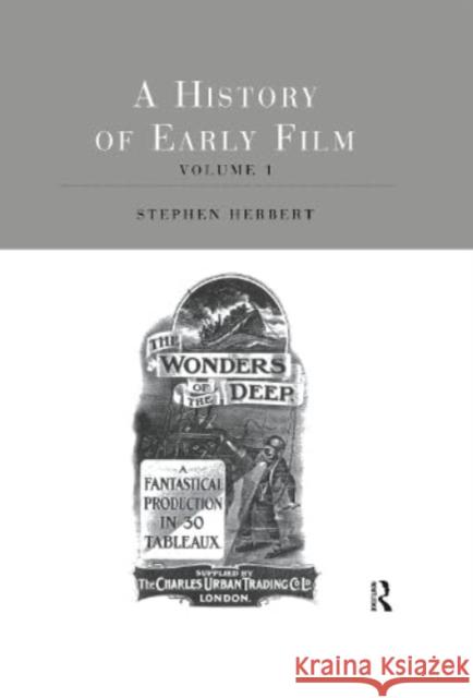 A History of Early Film             V1 Stephen Herbert 9781032510873 Routledge