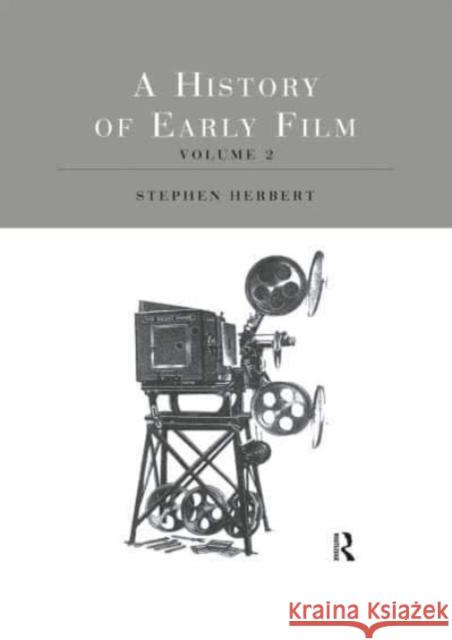 A History of Early Film V2: An Established Industry (1907-14) Stephen Herbert 9781032512747 Routledge