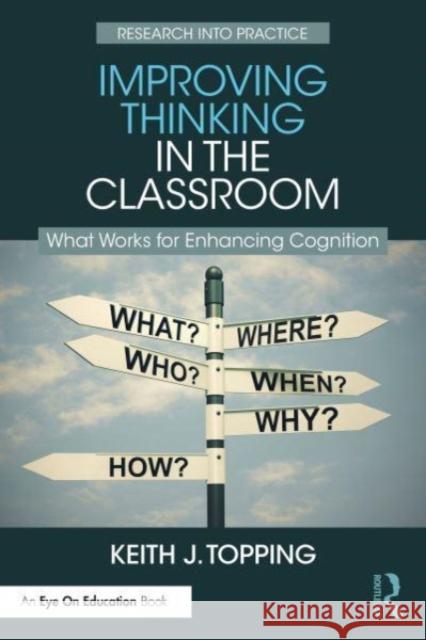 Improving Thinking in the Classroom Keith J. (University of Dundee, UK) Topping 9781032512891 Taylor & Francis Ltd