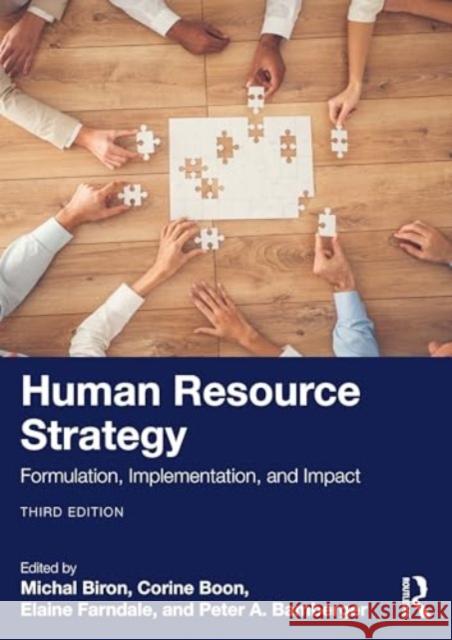 Human Resource Strategy: Formulation, Implementation, and Impact Michal Biron Corine Boon Elaine Farndale 9781032514307 Routledge