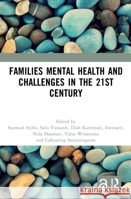 Families Mental Health and Challenges in the 21st Century  9781032514420 CRC Press