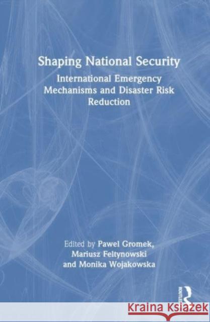 Shaping National Security  9781032515120 Taylor & Francis Ltd