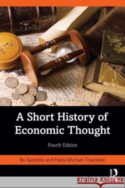A Short History of Economic Thought Bo Sandelin Hans-Michael Trautwein 9781032515380 Taylor & Francis Ltd