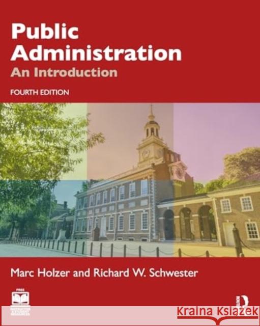 Public Administration: An Introduction Marc Holzer Richard W. Schwester 9781032517001