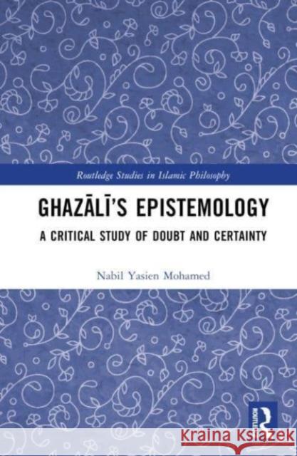 Ghazali's Epistemology Nabil Yasien Mohamed 9781032517063 Taylor & Francis Ltd
