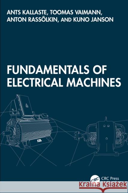 Fundamentals of Electrical Machines Kuno Janson 9781032518206