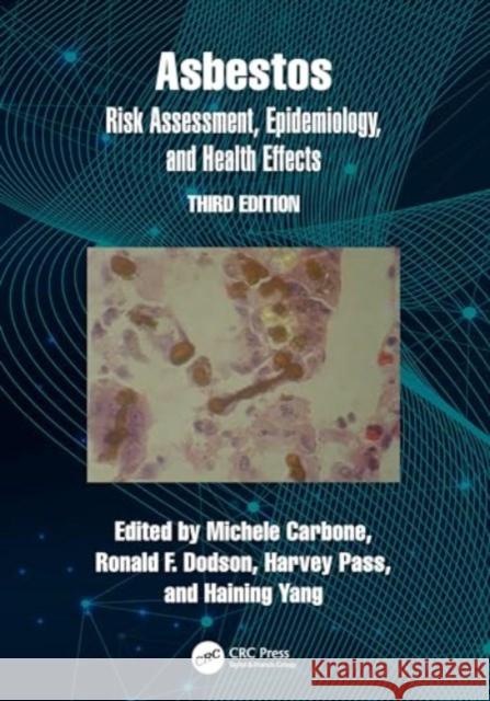 Asbestos: Risk Assessment, Epidemiology, and Health Effects Michele Carbone Ronald Dodson Harvey Pass 9781032521060 CRC Press