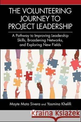 The Volunteering Journey to Project Leadership Mayte Mata Sivera Yasmina Khelifi 9781032521497 Auerbach Publications