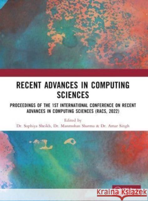 Recent Advances in Computing Sciences  9781032521954 Taylor & Francis Ltd