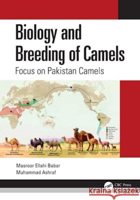 Biology and Breeding of Camels: Focus on Pakistan Camels Masroor Ellah Muhammad Ashraf 9781032521961