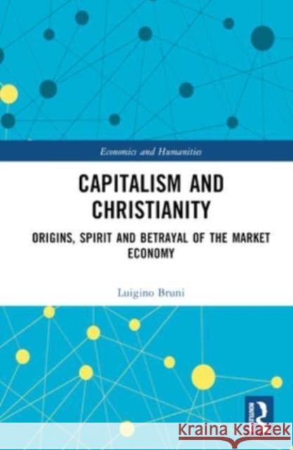 Capitalism and Christianity Luigino Bruni 9781032524016 Taylor & Francis Ltd