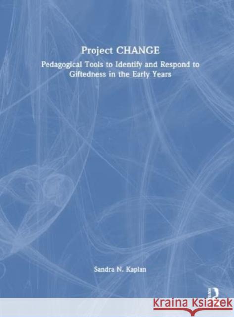 Project CHANGE Sandra N. (University of Southern California, USA) Kaplan 9781032524313 Taylor & Francis Ltd