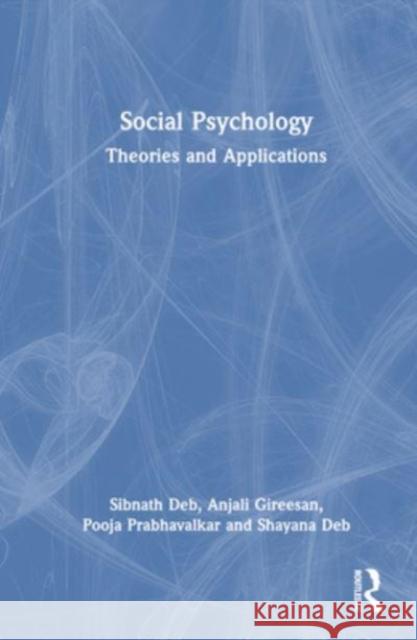 Social Psychology Shayana Deb 9781032524443 Taylor & Francis Ltd