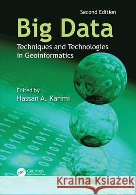 Big Data: Techniques and Technologies in Geoinformatics  9781032525167 Taylor & Francis Ltd