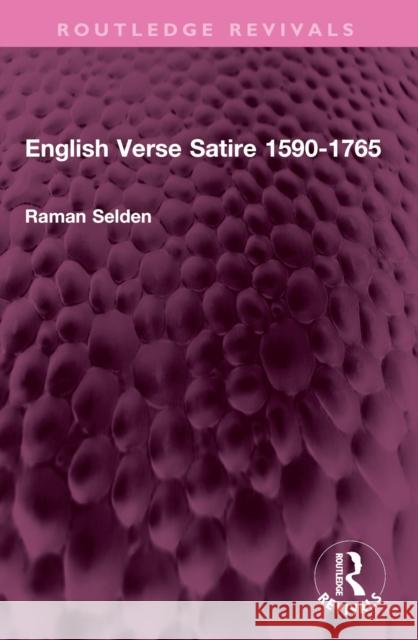 English Verse Satire 1590-1765 Raman Selden 9781032527451
