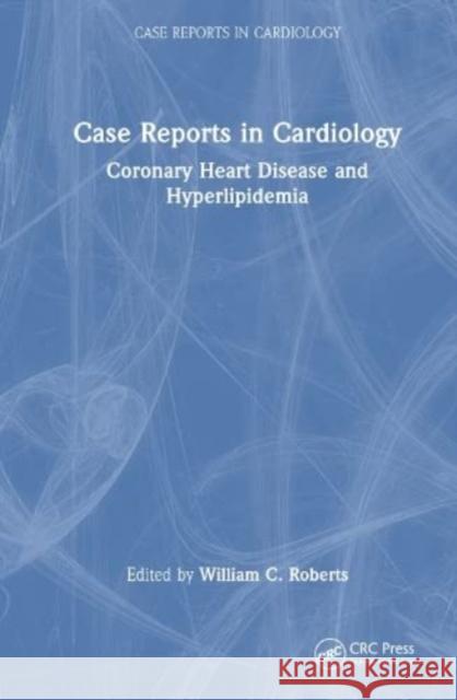 Case Reports in Cardiology  9781032529448 Taylor & Francis Ltd