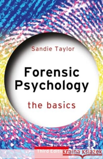Forensic Psychology: The Basics Sandie (University of South Wales, UK) Taylor 9781032529509 Taylor & Francis Ltd