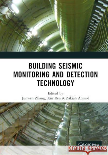 Building Seismic Monitoring and Detection Technology  9781032529776 Taylor & Francis Ltd