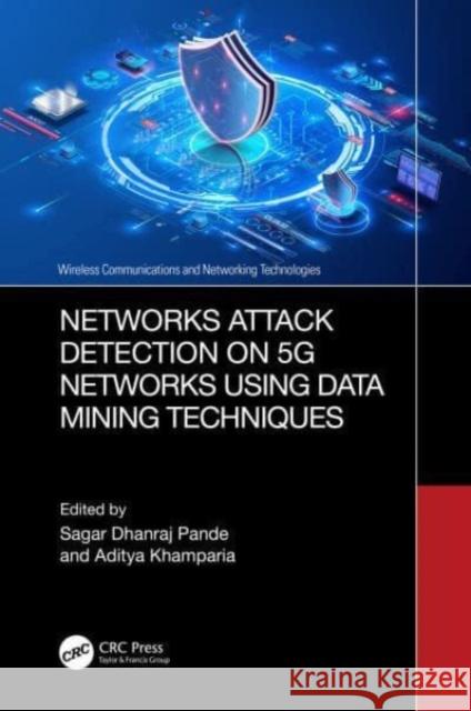 Networks Attack Detection on 5G Networks using Data Mining Techniques  9781032530185 Taylor & Francis Ltd