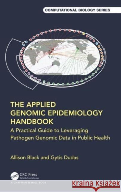 The Applied Genomic Epidemiology Handbook Gytis Dudas 9781032530260 Taylor & Francis Ltd