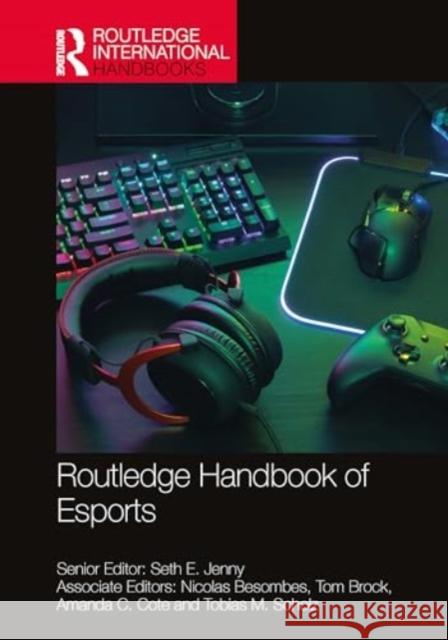 Routledge Handbook of Esports Seth E. Jenny 9781032531502 Routledge