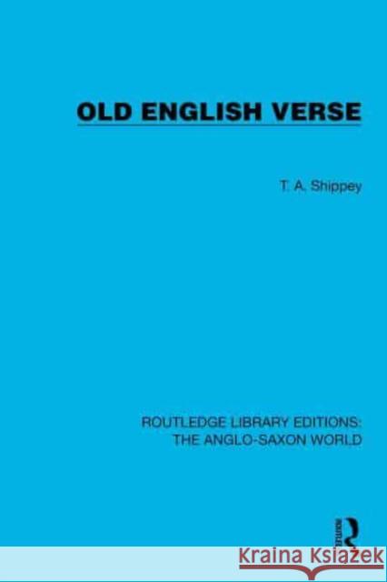 Old English Verse T.A. Shippey 9781032531816