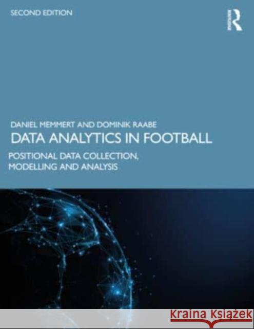 Data Analytics in Football Dominik Raabe 9781032532479