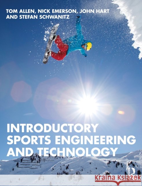 Introductory Sports Engineering and Technology Stefan Schwanitz 9781032532509 Taylor & Francis Ltd