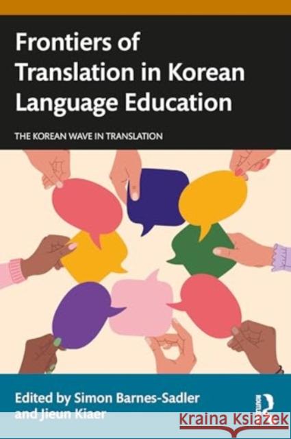 Frontiers of Translation in Korean Language Education  9781032532882 Taylor & Francis Ltd