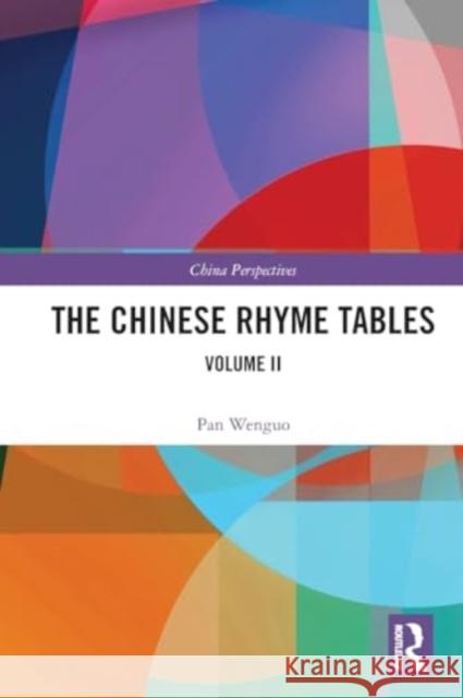 The Chinese Rhyme Tables: Volume II Pan Wenguo 9781032533162 Routledge