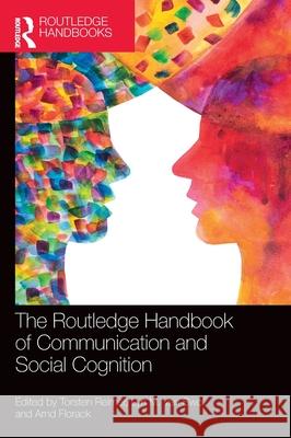 The Routledge Handbook of Communication and Social Cognition Torsten Reimer Lyn M. Va Arnd Florack 9781032533780 Routledge
