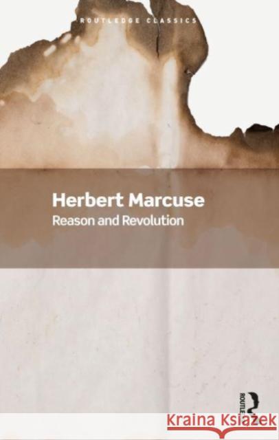 Reason and Revolution Herbert Marcuse 9781032533919 Taylor & Francis Ltd