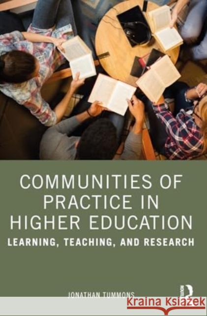 Communities of Practice in Higher Education Jonathan Tummons 9781032534589