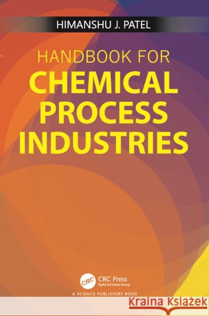 Handbook for Chemical Process Industries Himanshu J. Patel 9781032534862