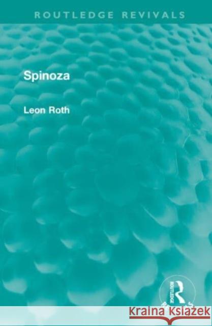 Spinoza Leon Roth 9781032535487 Routledge