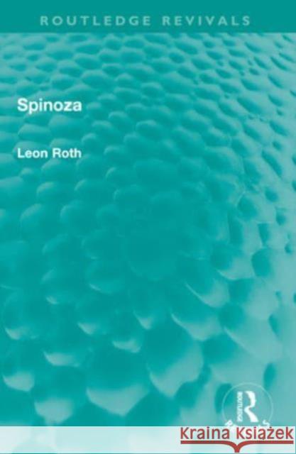 Spinoza Leon Roth 9781032535500 Taylor & Francis Ltd