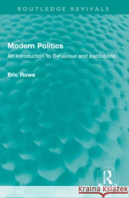 Modern Politics Eric Rowe 9781032536002