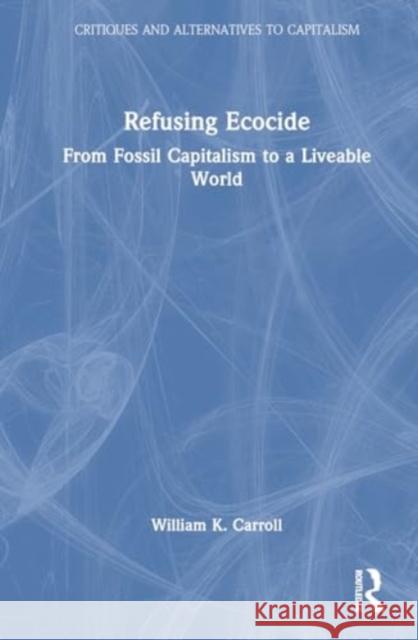 Refusing Ecocide  9781032536415 Taylor & Francis Ltd