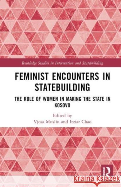 Feminist Encounters in Statebuilding  9781032536484 Taylor & Francis Ltd