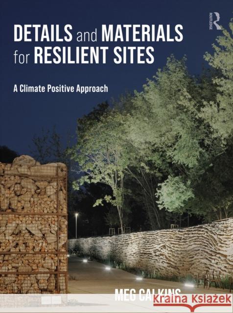 Details and Materials for Resilient Sites Meg Calkins 9781032538563 Taylor & Francis Ltd