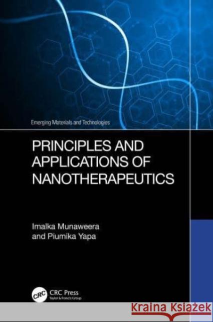 Principles and Applications of Nanotherapeutics Piumika Yapa 9781032538754 Taylor & Francis Ltd