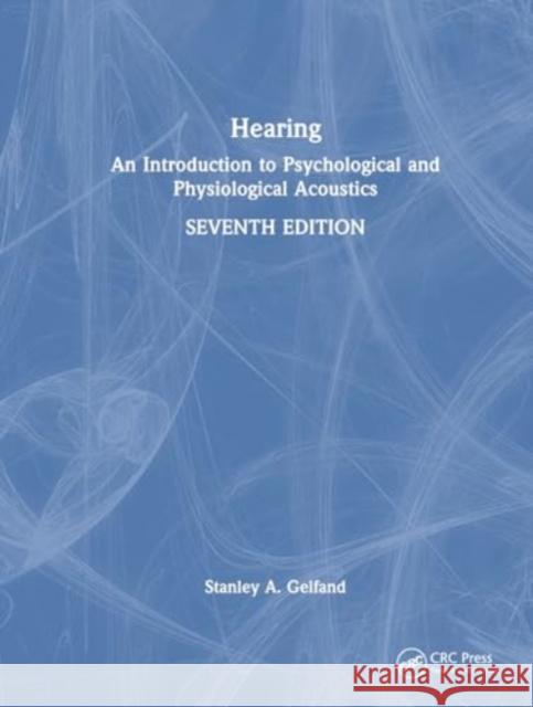 Hearing Stanley A. (Queens College of CUNY, Flushing, New York, USA) Gelfand 9781032539676 Taylor & Francis Ltd