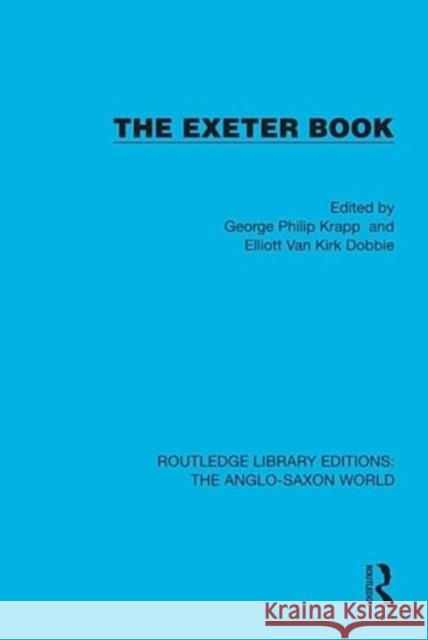 The Exeter Book George Philip Krapp Elliott Van Kirk Dobbie 9781032539850 Taylor & Francis Ltd