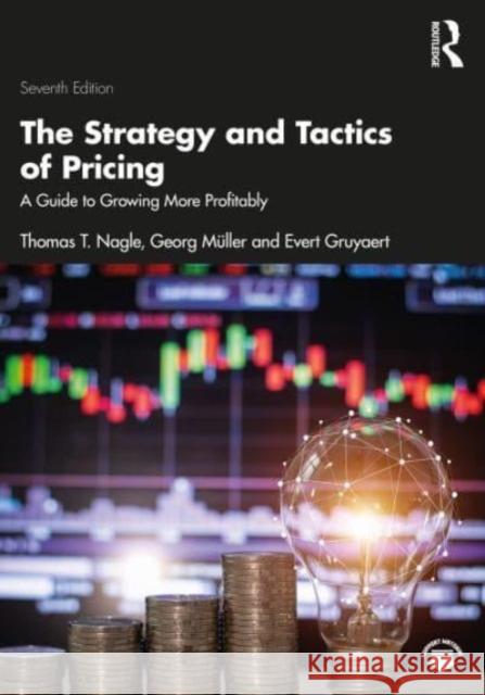 The Strategy and Tactics of Pricing: A Guide to Growing More Profitably Evert Gruyaert 9781032540726 Taylor & Francis Ltd