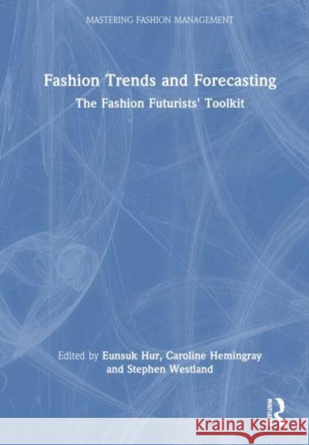 Fashion Trends and Forecasting  9781032541846 Taylor & Francis Ltd