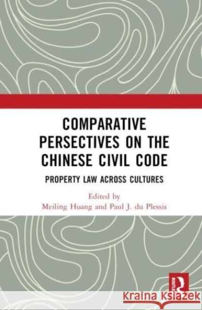 Comparative Perspectives on the Chinese Civil Code  9781032543659 Taylor & Francis Ltd